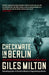 Checkmate in Berlin: The Cold War Showdown That Shaped the Modern World by Giles Milton Extended Range John Murray Press