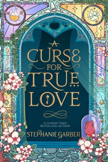A Curse For True Love : the thrilling final book in the Once Upon a Broken Heart series by Stephanie Garber Extended Range Hodder & Stoughton