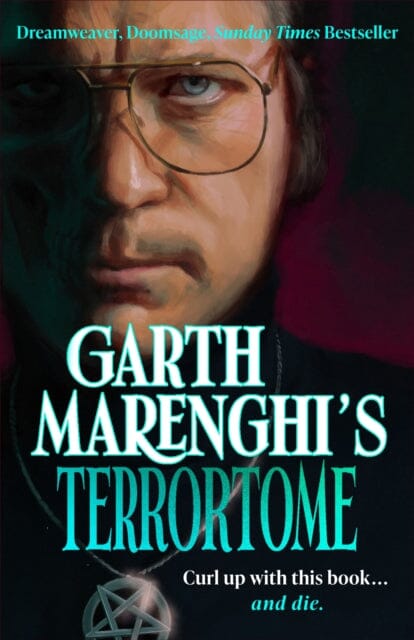 Garth Marenghi's TerrorTome : Dreamweaver, Doomsage, Sunday Times bestseller by Garth Marenghi Extended Range Hodder & Stoughton