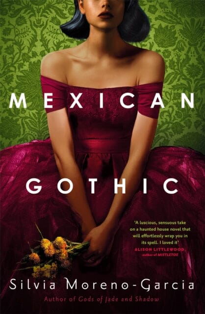 Mexican Gothic by Silvia Moreno-Garcia Extended Range Quercus Publishing