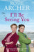 I'll Be Seeing You: (Picture House Girls 2) by Rosie Archer Extended Range Quercus Publishing