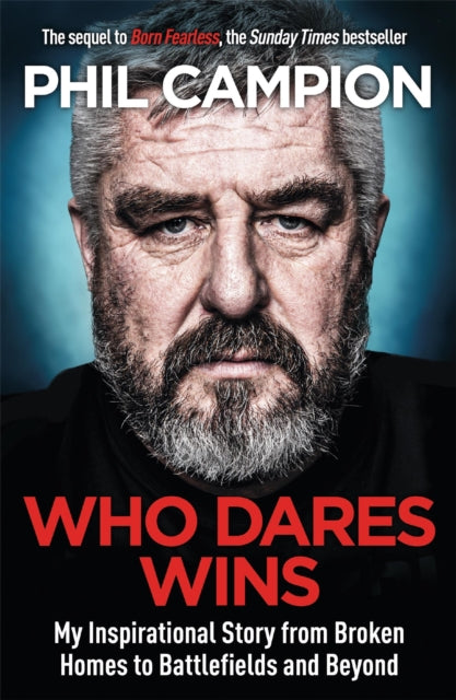 Who Dares Wins by Phil Campion Extended Range Quercus Publishing