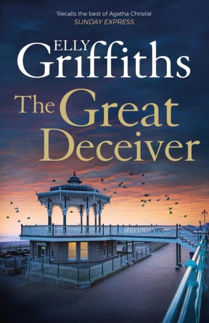 The Great Deceiver : The gripping new novel from the bestselling author of The Dr Ruth Galloway Mysteries by Elly Griffiths Extended Range Quercus Publishing