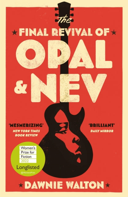 The Final Revival of Opal & Nev by Dawnie Walton Extended Range Quercus Publishing