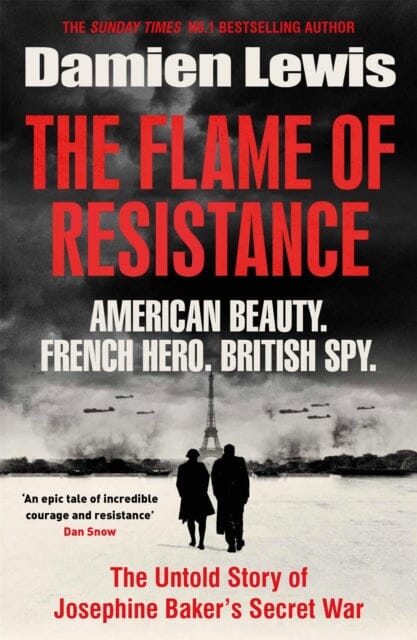 The Flame of Resistance: American Beauty. French Hero. British Spy. by Damien Lewis Extended Range Quercus Publishing