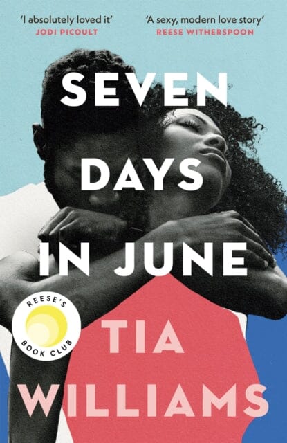 Seven Days in June by Tia Williams Extended Range Quercus Publishing