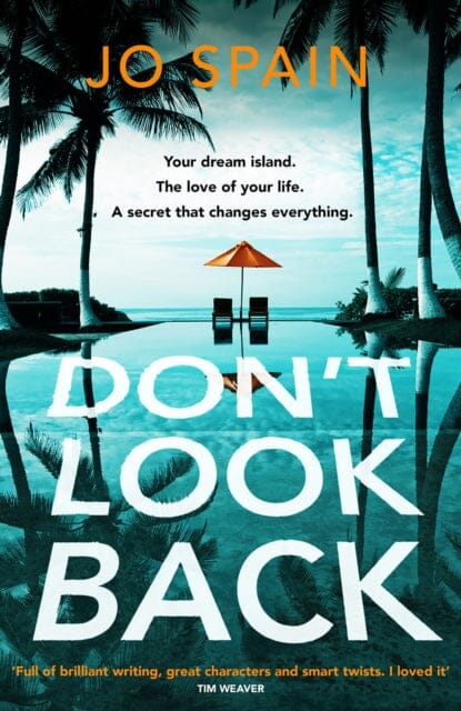 Don't Look Back : An addictive, fast-paced thriller from the author of The Perfect Lie by Jo Spain Extended Range Quercus Publishing
