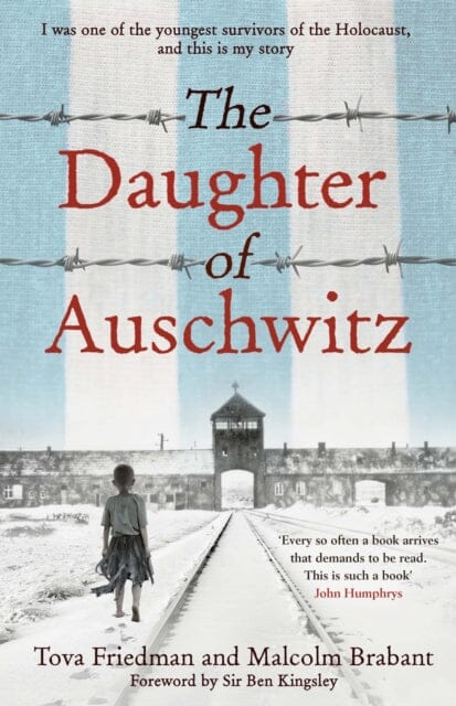 The Daughter of Auschwitz by Tova Friedman Extended Range Quercus Publishing