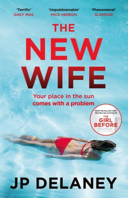The New Wife : the perfect escapist thriller from the author of The Girl Before by JP Delaney Extended Range Quercus Publishing