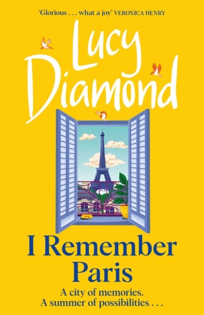 I Remember Paris : the brand new, captivating novel from the author of Anything Could Happen by Lucy Diamond Extended Range Quercus Publishing
