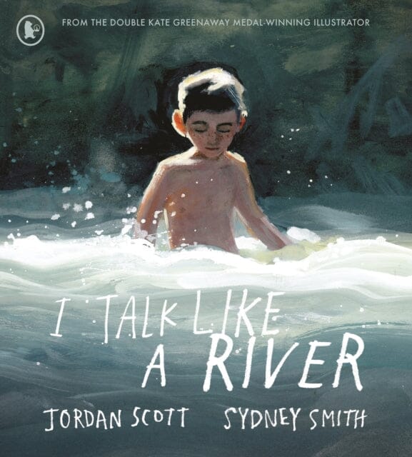 I Talk Like a River by Jordan Scott Extended Range Walker Books Ltd
