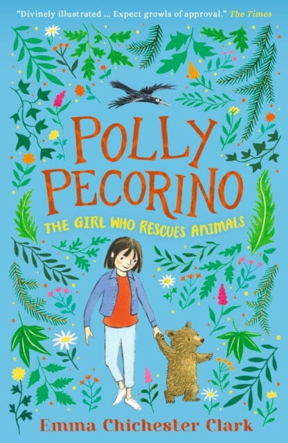 Polly Pecorino: The Girl Who Rescues Animals by Emma Chichester Clark Extended Range Walker Books Ltd