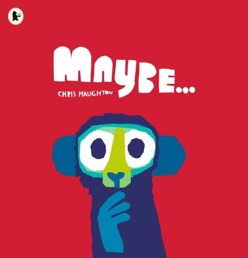Maybe... by Chris Haughton Extended Range Walker Books Ltd