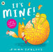 It's Mine! by Emma Yarlett Extended Range Walker Books Ltd