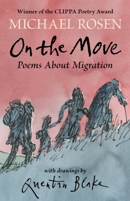 On the Move: Poems About Migration by Michael Rosen Extended Range Walker Books Ltd