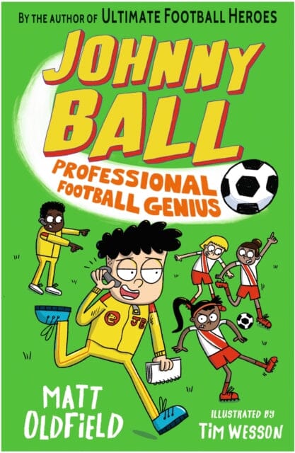 Johnny Ball: Professional Football Genius by Matt Oldfield Extended Range Walker Books Ltd