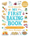 My First Baking Book: Delicious Recipes for Budding Bakers by David Atherton Extended Range Walker Books Ltd