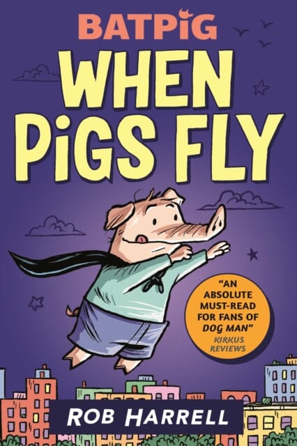 Batpig: When Pigs Fly by Rob Harrell Extended Range Walker Books Ltd