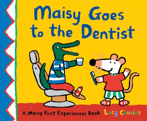 Maisy Goes to the Dentist by Lucy Cousins Extended Range Walker Books Ltd