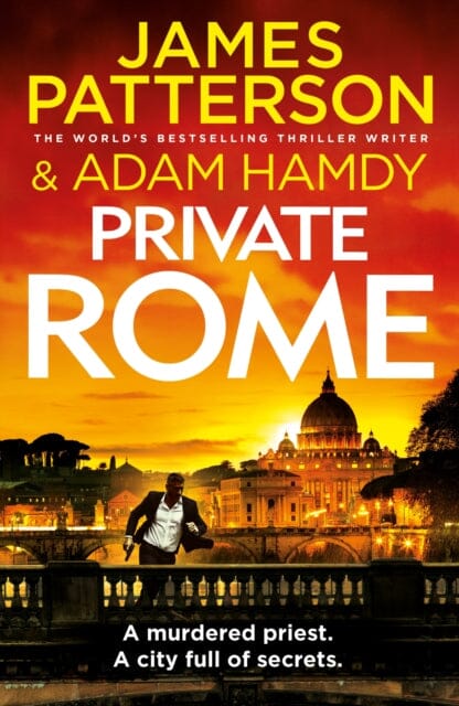 Private Rome : A murdered priest. A city full of secrets. (Private 18) by James Patterson Extended Range Cornerstone