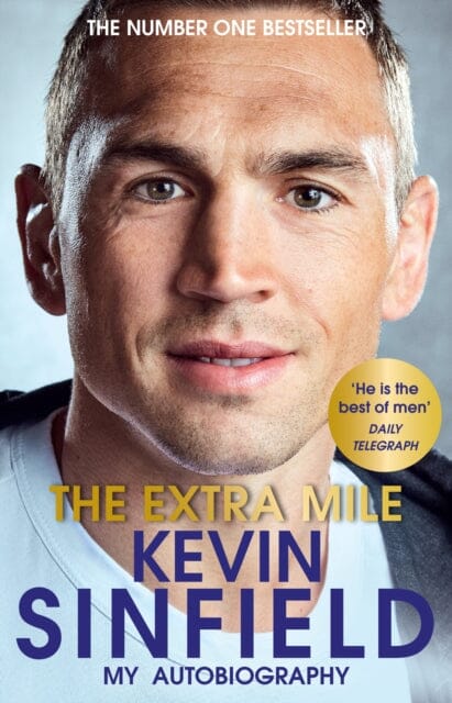 The Extra Mile : The Inspirational Number One Bestseller by Kevin Sinfield Extended Range Cornerstone