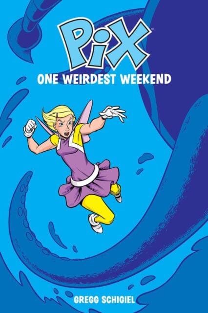Pix Volume 1: One Weirdest Weekend by Gregg Schigiel Extended Range Image Comics