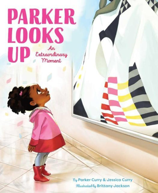 Parker Looks Up : An Extraordinary Moment Popular Titles Simon & Schuster