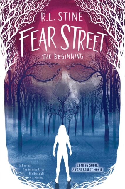 Fear Street the Beginning: The New Girl; The Surprise Party; The Overnight; Missing by R L Stine Extended Range Simon & Schuster