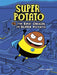 Super Potato 1: The Epic Origin of Super Potato by Laperla Artur Extended Range Lerner Publishing Group