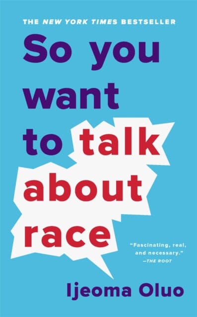 So You Want to Talk About Race by Ijeoma Oluo Extended Range Basic Books