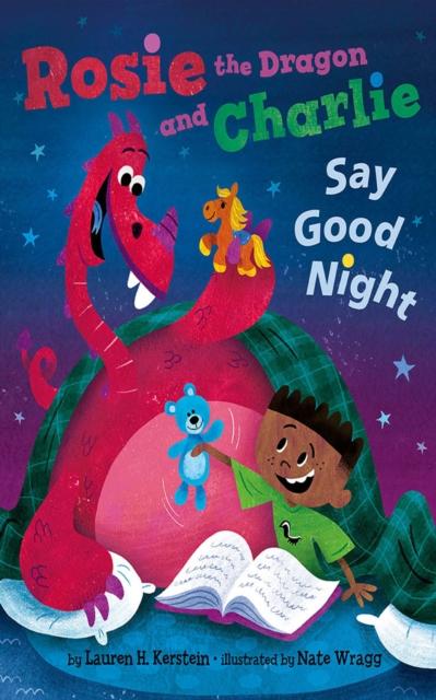 Rosie the Dragon and Charlie Say Good Night Popular Titles Amazon Publishing