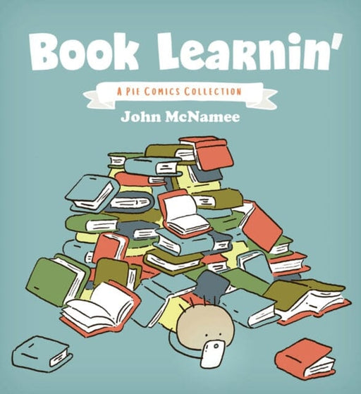 Book Learnin' : A Pie Comics Collection by John McNamee Extended Range Lion Forge