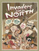 Invaders from the North : How Canada Conquered the Comic Book Universe by John Bell Extended Range Dundurn Group Ltd