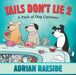Tails Don't Lie 2 : A Pack of Dog Cartoons by Adrian Raeside Extended Range Harbour Publishing