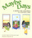 Maybe Days : A Book for Children in Foster Care Popular Titles American Psychological Association