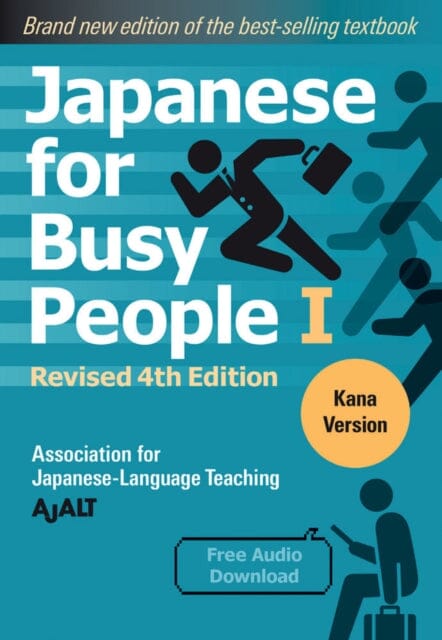 Japanese For Busy People 1 - Kana Edition: Revised 4th Edition by AJALT Extended Range Kodansha America, Inc