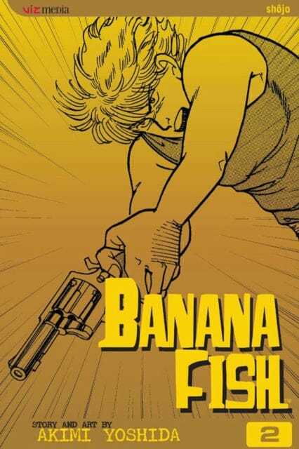 Banana Fish, Vol. 2 by Akimi Yoshida Extended Range Viz Media, Subs. of Shogakukan Inc
