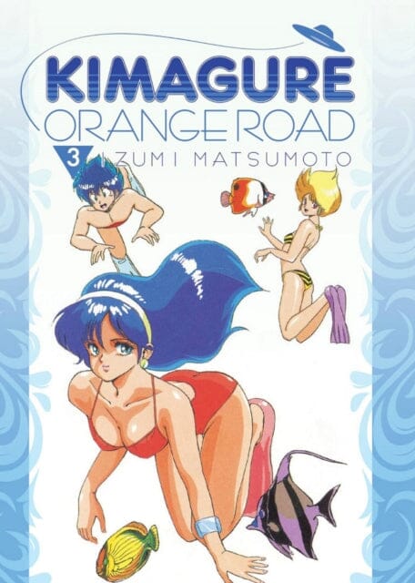 Kimagure Orange Road Omnibus Volume 3 by Izumi Matsumoto Extended Range Digital Manga