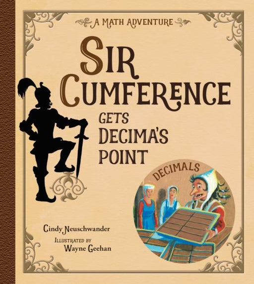 Sir Cumference Gets Decima's Point Popular Titles Charlesbridge Publishing,U.S.