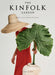 The Kinfolk Garden: How to Live with Nature by John Burns Extended Range Artisan
