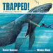 Trapped! A Whale's Rescue Popular Titles Charlesbridge Publishing,U.S.