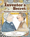The Inventor's Secret Popular Titles Charlesbridge Publishing,U.S.