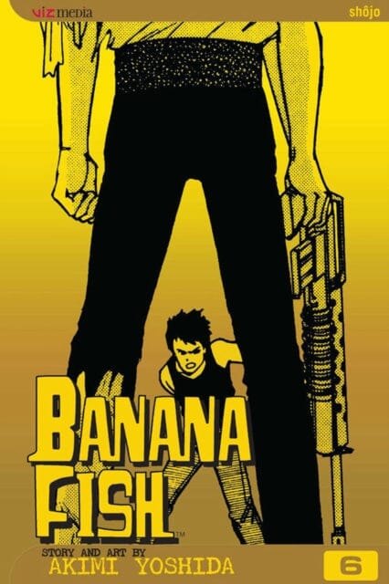Banana Fish, Vol. 6 by Akimi Yoshida Extended Range Viz Media, Subs. of Shogakukan Inc