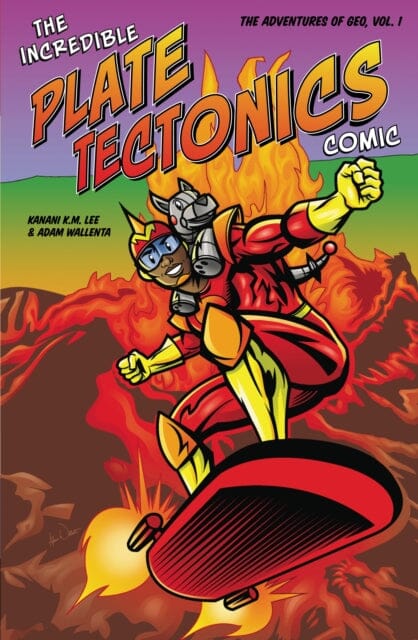 The Incredible Plate Tectonics Comic by Kanani Lee Extended Range No Starch Press, U.S.