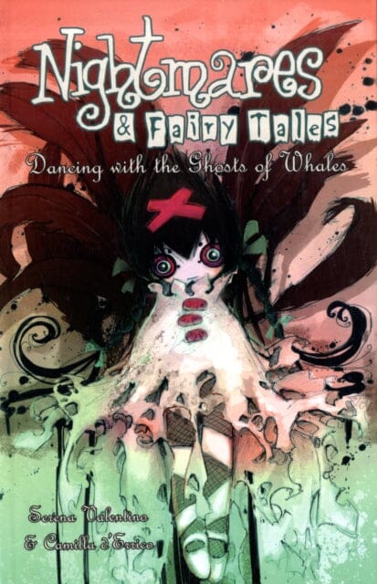 Nightmares & Fairy Tales Volume 4: Dancing with the Ghosts of Whales by Serena Valentino Extended Range Slave Labor Books