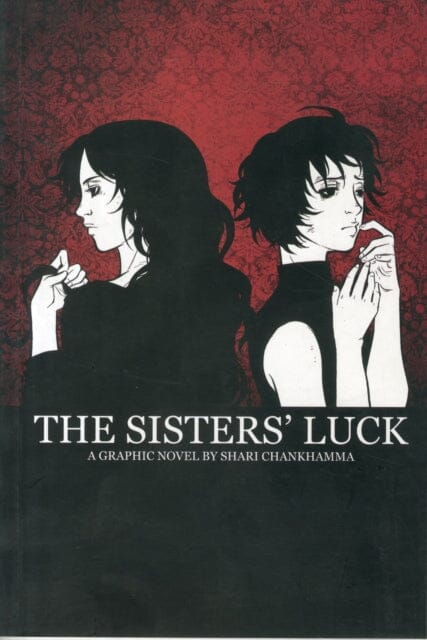 The Sisters Luck by Shari Chankhamma Extended Range Slave Labor Books