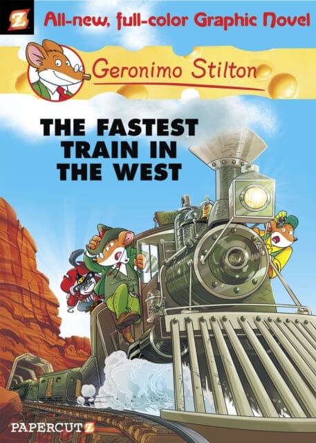 Geronimo Stilton 13: The Fastest Train in the West: by Geronimo Stilton Extended Range Papercutz