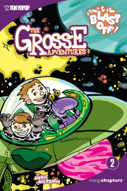 The Grosse Adventures manga chapter book volume 2 : Stinky & Stan Blast Off by Annie Auerbach Extended Range Tokyopop Press Inc