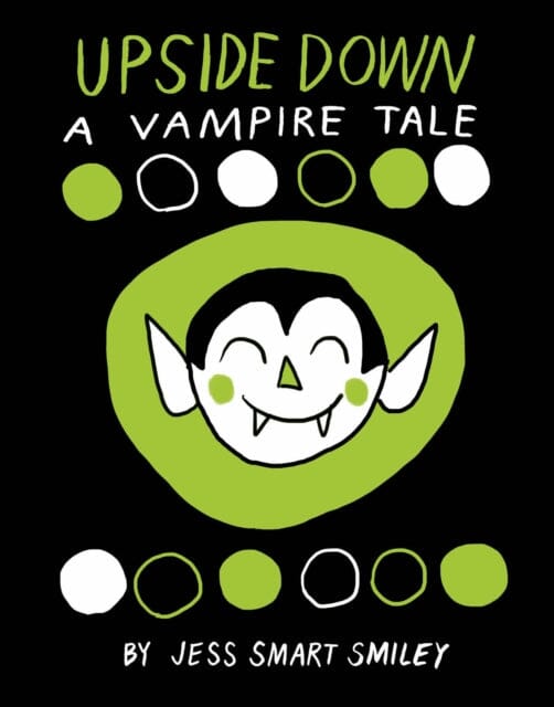 Upside Down: A Vampire Tale by Jess Smart Smiley Extended Range Top Shelf Productions