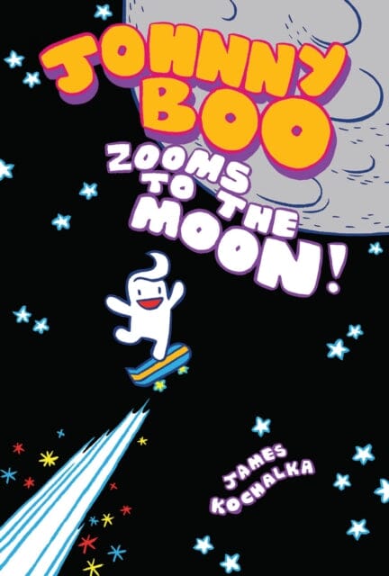 Johnny Boo Zooms to the Moon (Johnny Boo Book 6) by James Kochalka Extended Range Top Shelf Productions